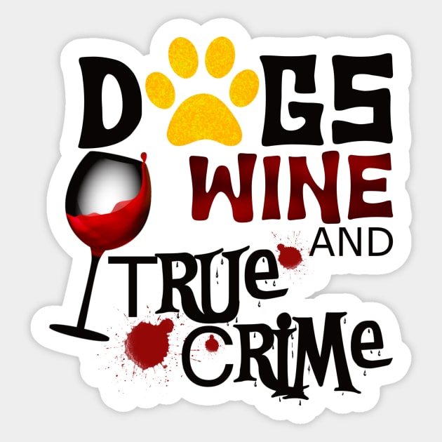 Dogs wine and true crime Sticker by BlackCatArtBB